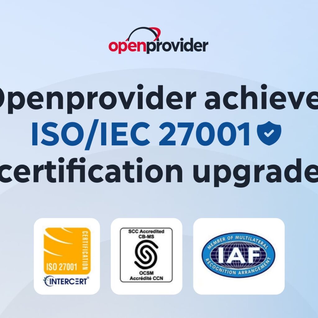 Openprovider achieves ISO/IEC 27001:2022 certification - Openprovider