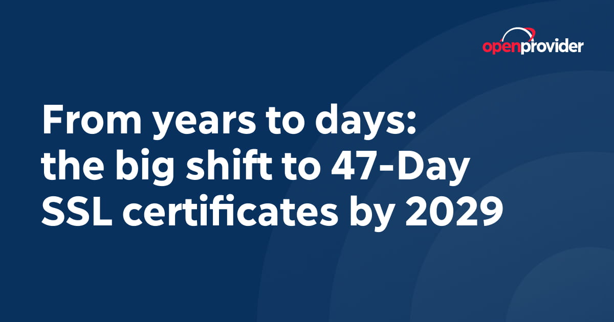 From years to days: the big shift to 47-Day SSL certificates by 2029