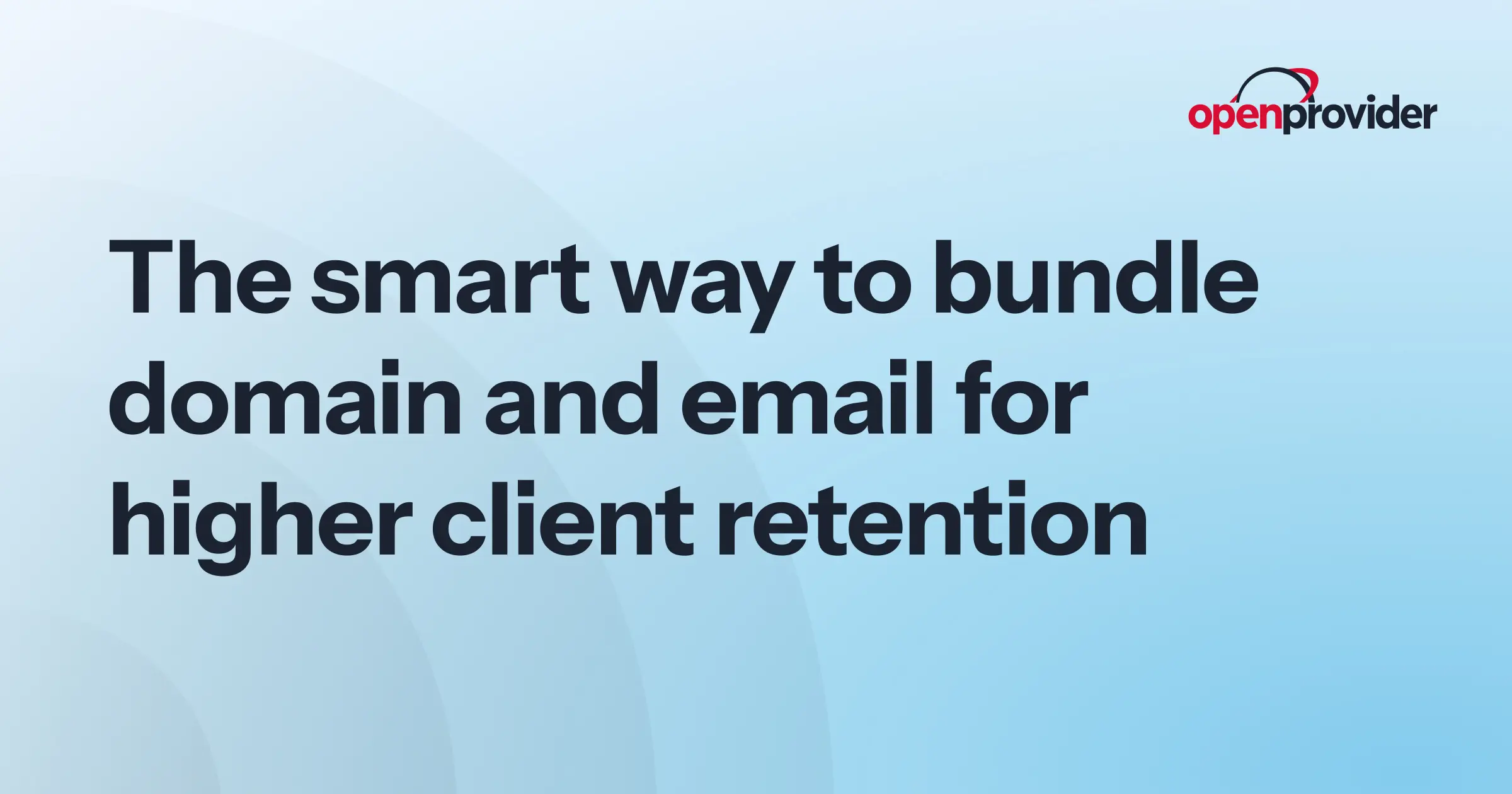 How to bundle domains and email for higher client retention
