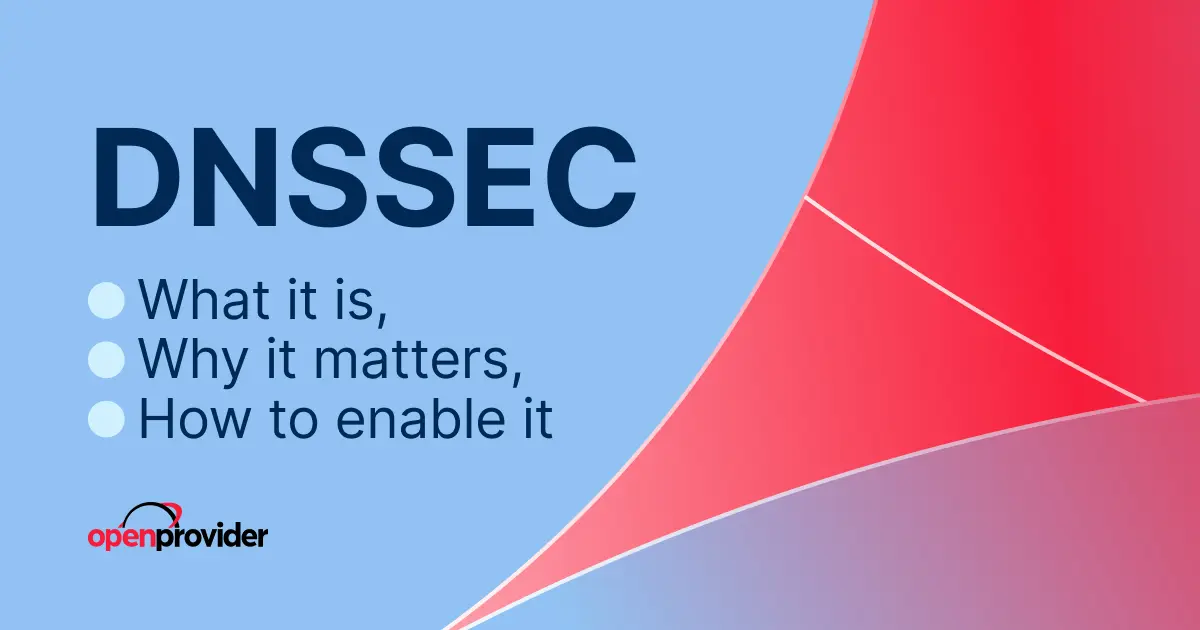 DNSSEC: what it is, why it matters, and how to enable it