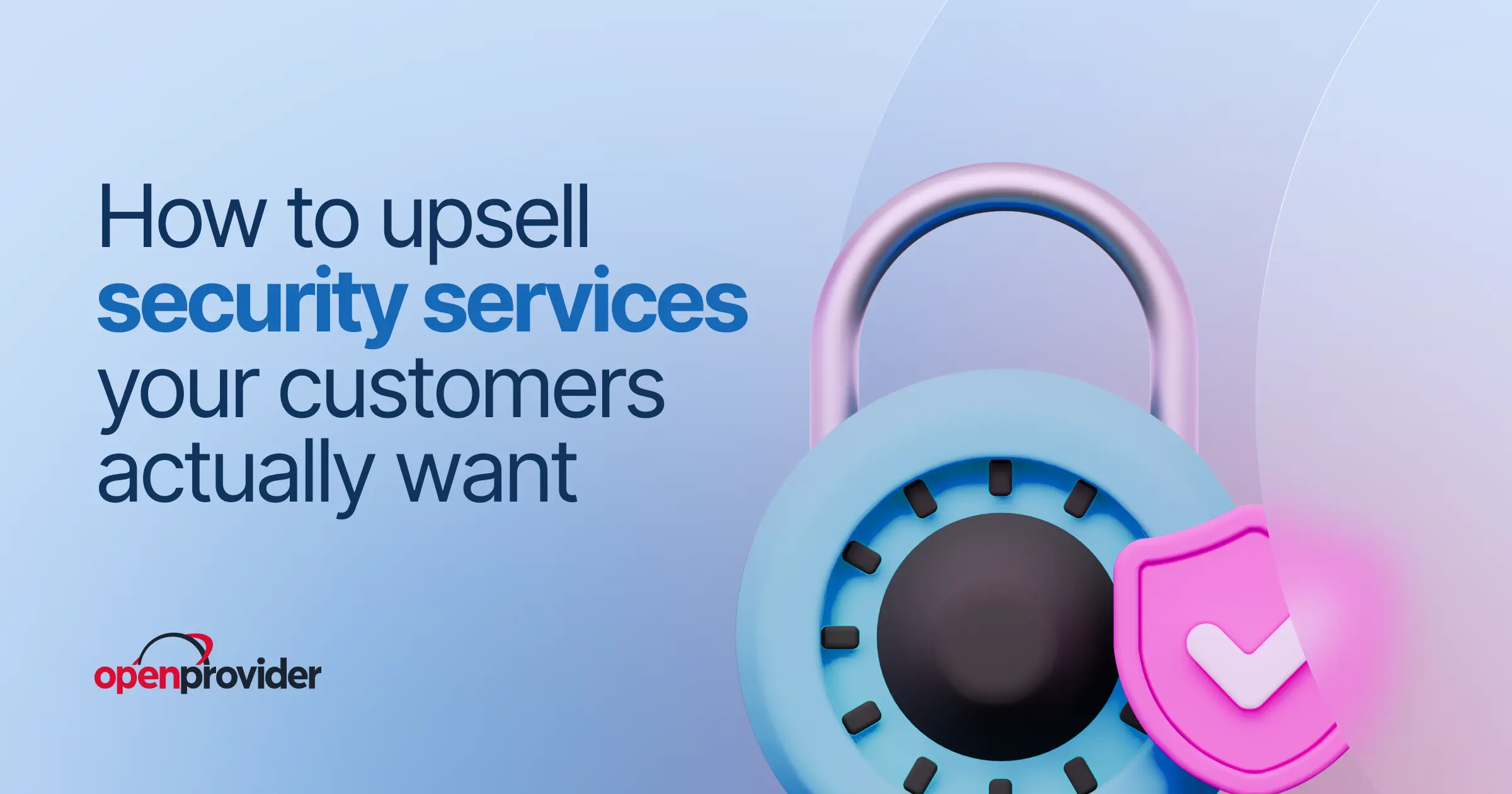 How to upsell security services your customers actually want