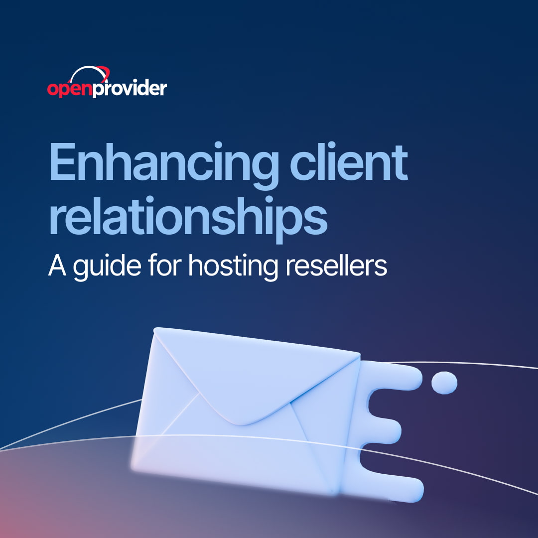 Enhancing client relationships: a guide for hosting resellers