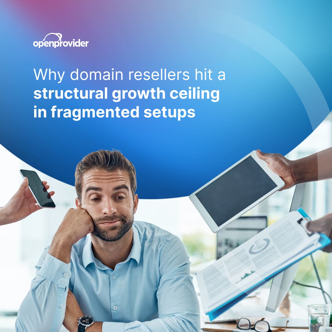 Why domain resellers hit a structural growth ceiling in fragmented setups